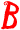 B