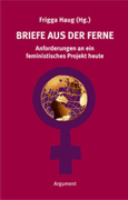  Frigga Haug : Briefe aus der Ferne